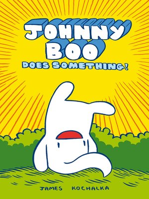 cover image of Johnny Boo Does Something